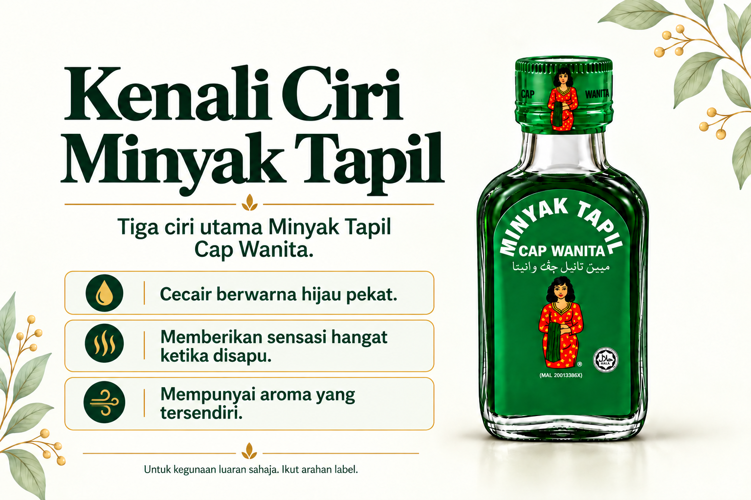 Botol Minyak Tapil dengan minyak hijau pekat serta tiga ciri utama: warna, sensasi hangat dan aroma.